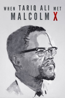 When Tariq Ali Met Malcolm X Trailer