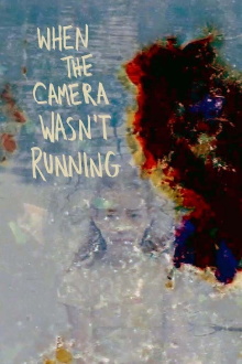 When the Camera Wasn't Running Trailer