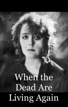 When the Dead are Living Again Trailer