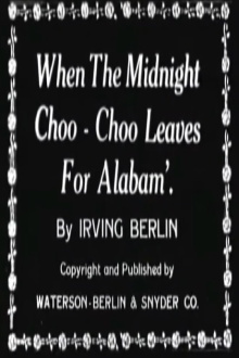 When the Midnight Choo-Choo Leaves for Alabam' Trailer