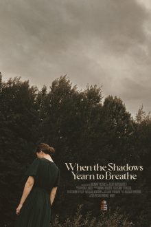 When the Shadows Yearn to Breathe Trailer