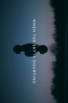 When the Sky is Doubting Trailer