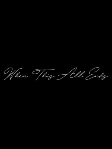 When This All Ends Trailer