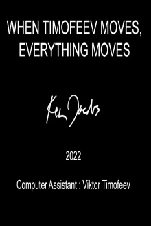 When Timofeev Moves Everything Moves Trailer