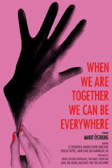 When We Are Together We Can Be Everywhere Trailer
