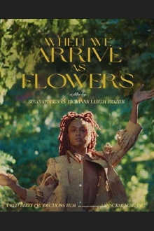 When We Arrive As Flowers Trailer