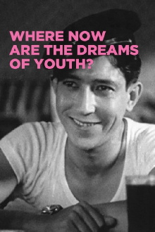 Where Now Are the Dreams of Youth? Trailer