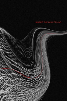 Where the Bullets Go Trailer