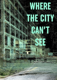 Where The City Can't See Trailer