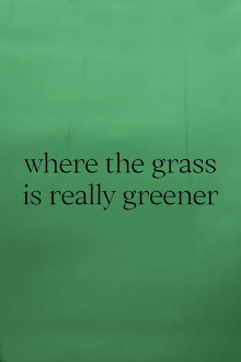 where the grass is really greener Trailer