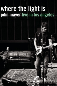 Where the Light Is: John Mayer Live in Los Angeles Trailer