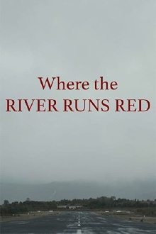 Where the River Runs Red Trailer