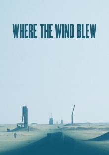 Where the Wind Blew Trailer