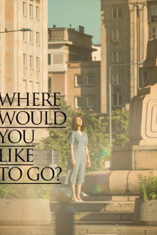 Where Would You Like to Go? Trailer