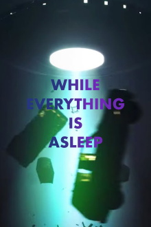 While Everything is Asleep Trailer