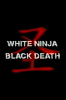 White Ninja, Black Death Trailer