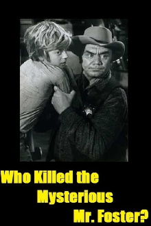 Who Killed the Mysterious Mr. Foster? Trailer