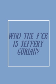 Who The F*ck Is Jeffrey Gurian? Trailer