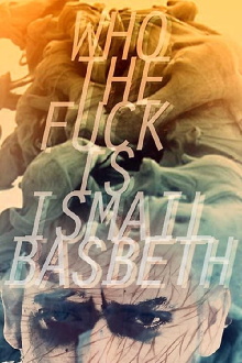 Who the fuck is Ismail Basbeth? Trailer