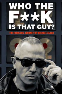 Who the Fuck Is That Guy?: The Fabulous Journey of Michael Alago Trailer