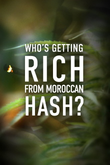 Who’s Getting Rich from Moroccan Hash? Trailer