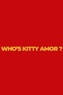 Who's Kitty Amor? Trailer