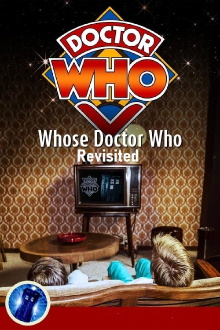 Whose Doctor Who: Revisited Trailer
