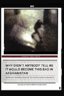 Why Didn't Anybody Tell Me It Would Become This Bad in Afghanistan Trailer