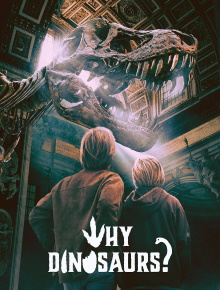 Why Dinosaurs? Trailer