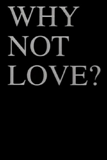Why Not Love? Trailer