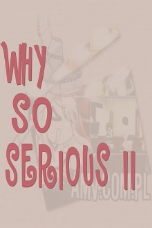 Why So Serious? II Trailer
