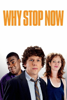 Why Stop Now? Trailer