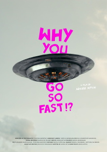 Why You Go So Fast!? Trailer