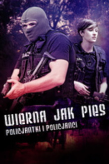 Wierna jak pies. Policjantki i policjanci Trailer