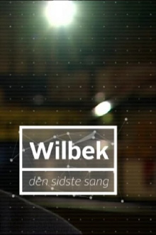 Wilbek - Den sidste sang Trailer