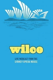 Wilco - Live at the Sydney Opera House Trailer