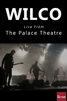 Wilco Live From The Palace Theatre Trailer