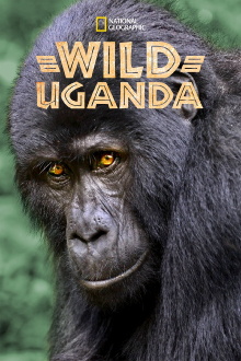 Wild Uganda Trailer