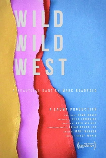 Wild Wild West: A Beautiful Rant by Mark Bradford Trailer