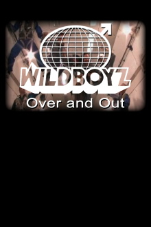 Wildboyz: Over & Out Trailer