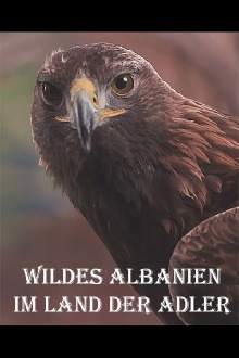 Wildes Albanien - Im Land der Adler Trailer