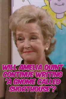 Will Amelia Quint Continue Writing 'A Gnome Called Shorthouse'? Trailer