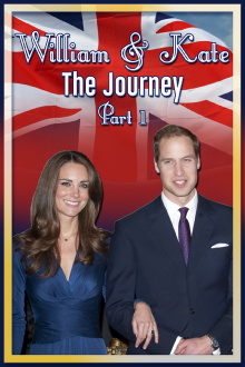 William & Kate: The Journey, Part 1 Trailer
