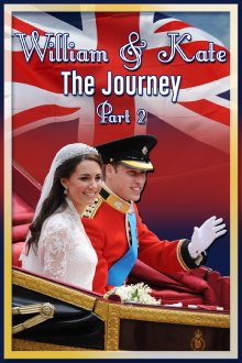 William & Kate: The Journey, Part 2 Trailer