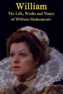 William: The Life, Works and Times of William Shakespeare Trailer