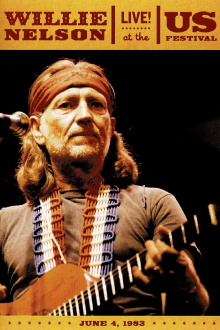 Willie Nelson Live at the US Festival Trailer