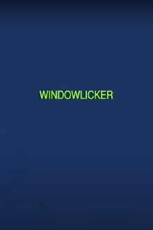 Windowlicker Trailer