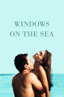 Windows on the Sea Trailer