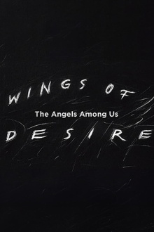 Wings of Desire: The Angels Among Us Trailer