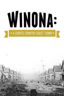 Winona: A Copper Country Ghost Trailer
